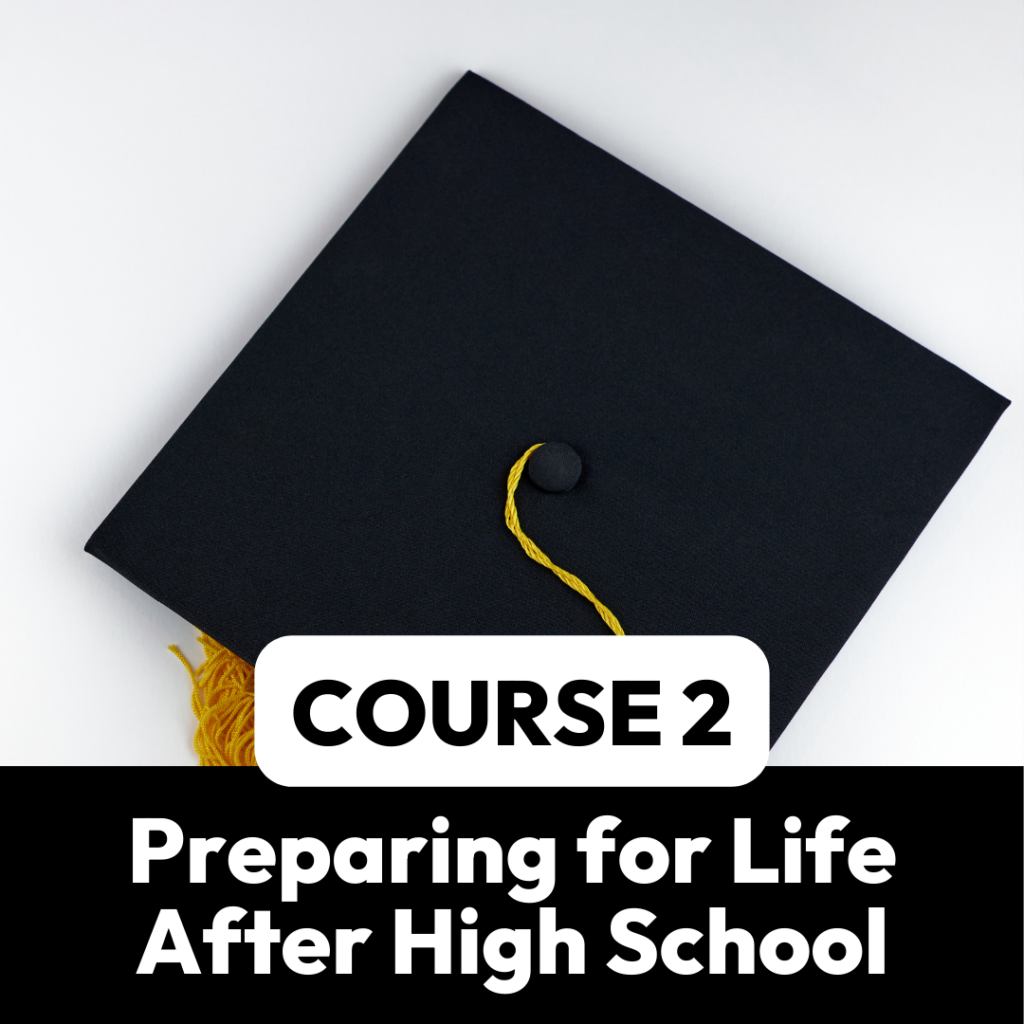 Course 2 Cover: Preparing for Life After High School; On top of a black graduation cap